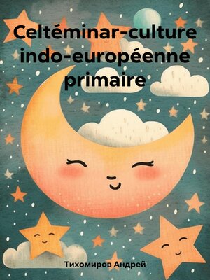 cover image of Celtéminar-culture indo-européenne primaire